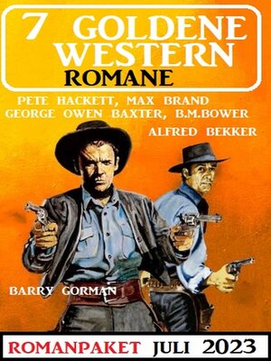 cover image of 7 Goldene Western Romane Juli 2023